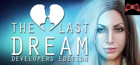 The Last Dream: Developer's Edition System Requirements