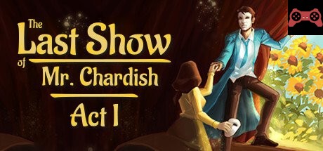 The Last Show of Mr. Chardish: Act I System Requirements
