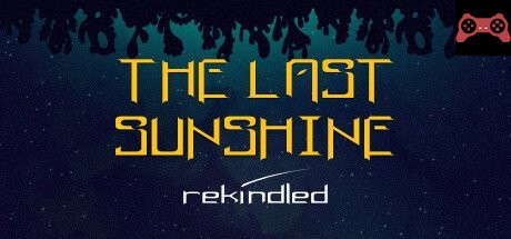 The Last Sunshine: Rekindled System Requirements
