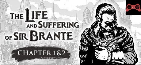 The Life and Suffering of Sir Brante — Chapter 1&2 System Requirements
