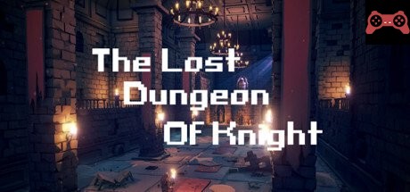 The Lost Dungeon Of Knight System Requirements