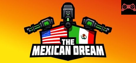 The Mexican Dream System Requirements