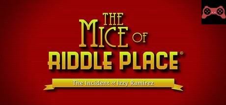 The Mice of Riddle Place: The Incident of Izzy Ramirez System Requirements
