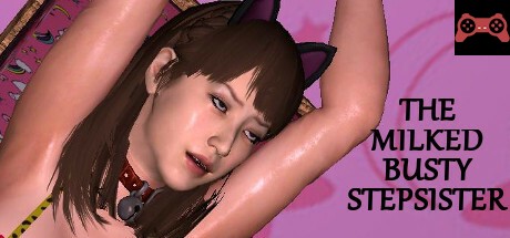 THE MILKED BUSTY STEPSISTER System Requirements