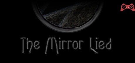 The Mirror Lied System Requirements