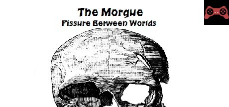 The Morgue Fissure Between Worlds System Requirements