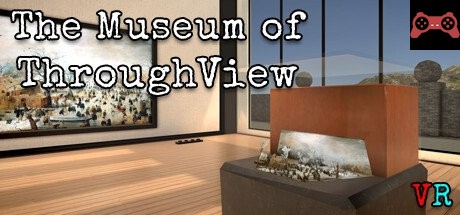 The Museum of ThroughView System Requirements
