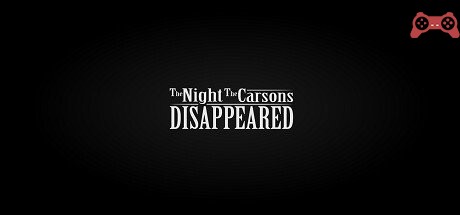 The Night The Carsons Disappeared System Requirements