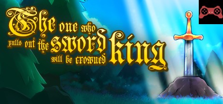 The one who pulls out the sword will be crowned king System Requirements