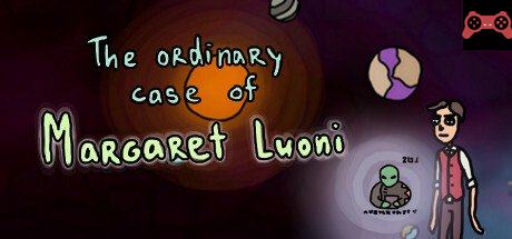 The ordinary case of Margaret Luoni System Requirements