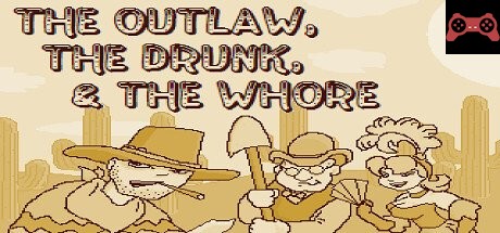 The Outlaw, The Drunk, & The Whore System Requirements