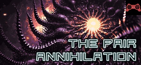 The Pair Annihilation System Requirements