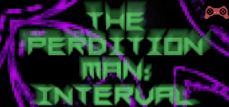 The Perdition Man: Interval System Requirements