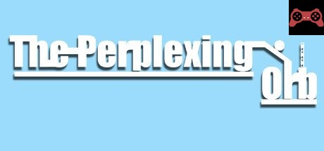 The Perplexing Orb System Requirements