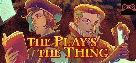 The Play's the Thing System Requirements