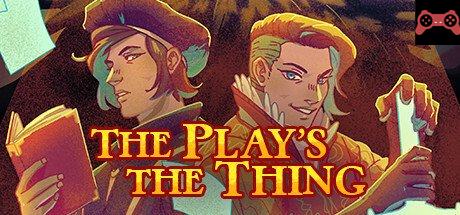 The Play's the Thing System Requirements