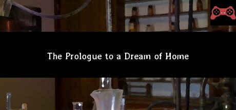 The Prologue to a Dream of Home System Requirements