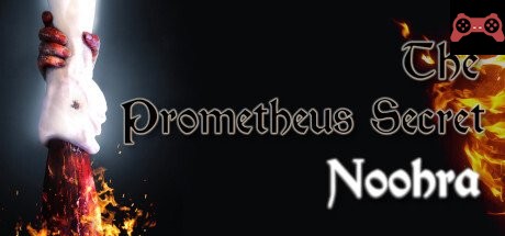 The Prometheus Secret Noohra System Requirements