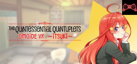 The Quintessential Quintuplets OMOIDE VR ~ITSUKI~ System Requirements