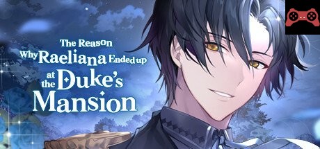 The Reason Why Raeliana Ended up at the Duke's Mansion System Requirements
