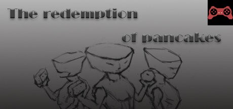 The redemption of pancakes System Requirements