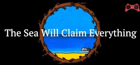 The Sea Will Claim Everything System Requirements