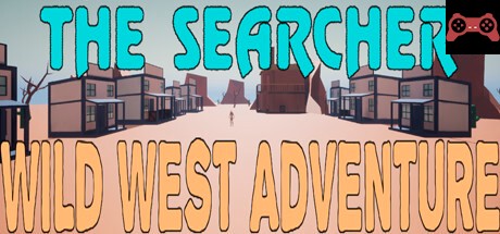 The Searcher Wild West Adventure System Requirements