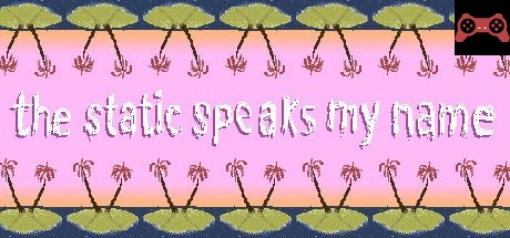 the static speaks my name System Requirements