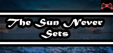 The Sun Never Sets System Requirements