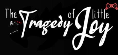 The Tragedy of little Joy System Requirements