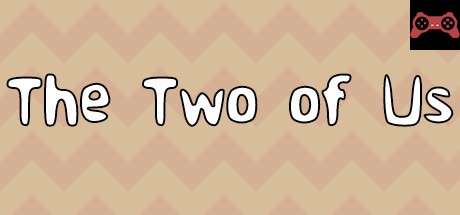 The Two of Us System Requirements