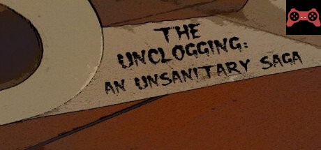 The Unclogging: An Unsanitary Saga System Requirements