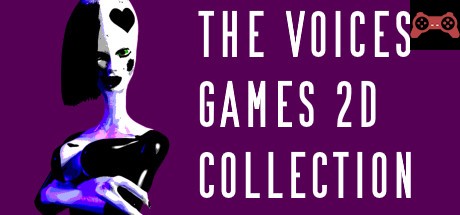 The Voices Games 2d Collection System Requirements