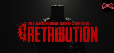 The Walking Dead: Saints & Sinners - Chapter 2: Retribution System Requirements