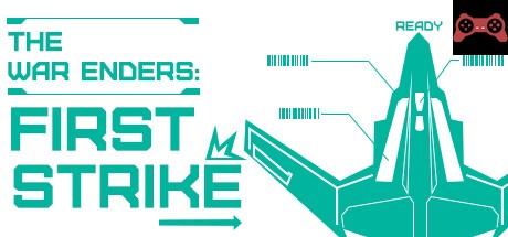 The War Enders: First Strike System Requirements