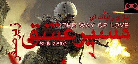 The Way Of Love: Sub Zero System Requirements