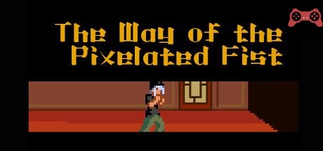 The Way of the Pixelated Fist System Requirements
