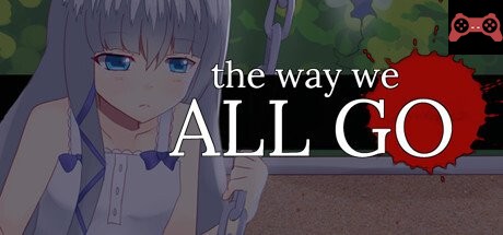 The Way We All Go System Requirements