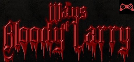 The Ways of Bloody Larry System Requirements