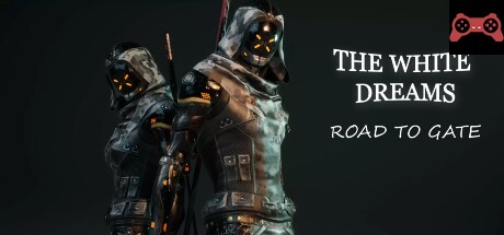The White Dreams : Road To Gate 1 System Requirements