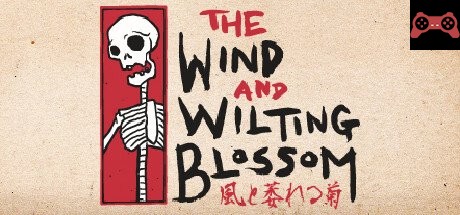 The Wind and Wilting Blossom System Requirements