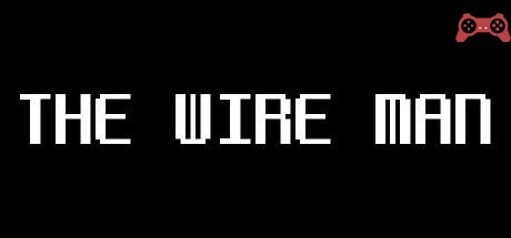 The Wire Man System Requirements