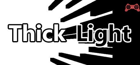Thick Light System Requirements