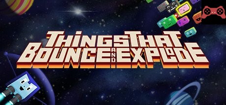 Things That Bounce and Explode System Requirements