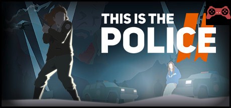 This Is the Police 2 System Requirements