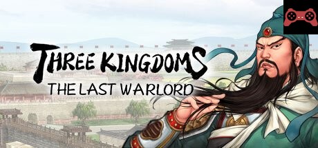 Three Kingdoms The Last Warlord | ä¸‰åœ‹å¿—æ¼¢æœ«éœ¸æ¥ System Requirements