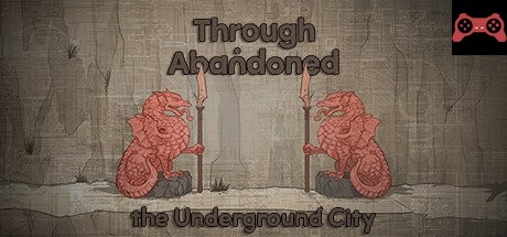 Through Abandoned: The Underground City System Requirements
