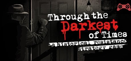 Through the Darkest of Times System Requirements