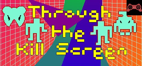 Through the Kill Screen System Requirements