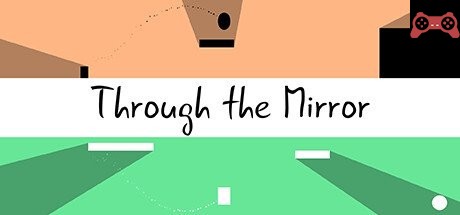 Through the Mirror System Requirements